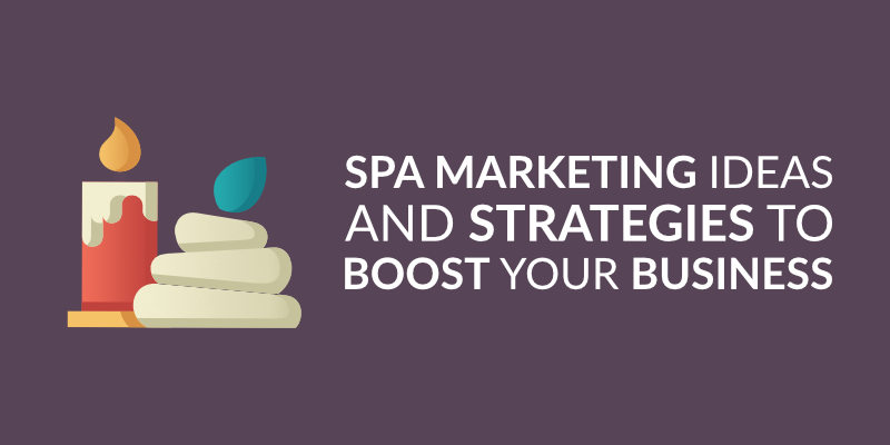 Spa Marketing Ideas