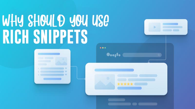 why should you use rich snippets