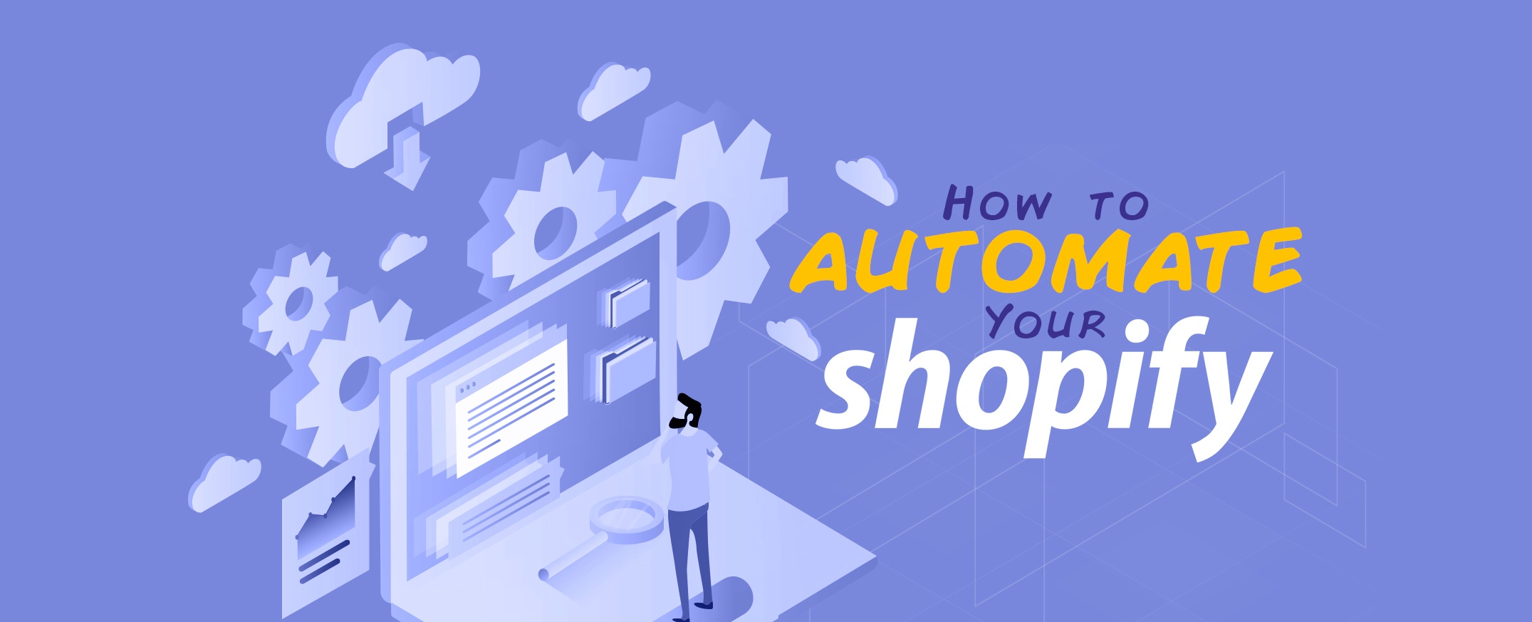 automatizza il tuo negozio shopify