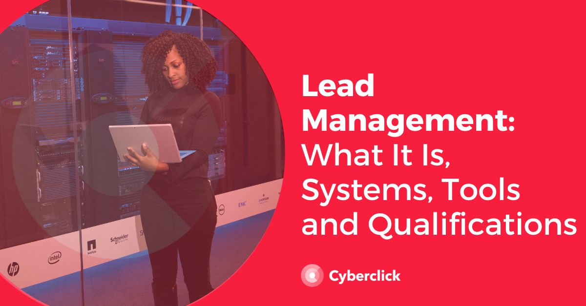 Lead Management Was es ist, Systeme, Tools und Qualifikationen