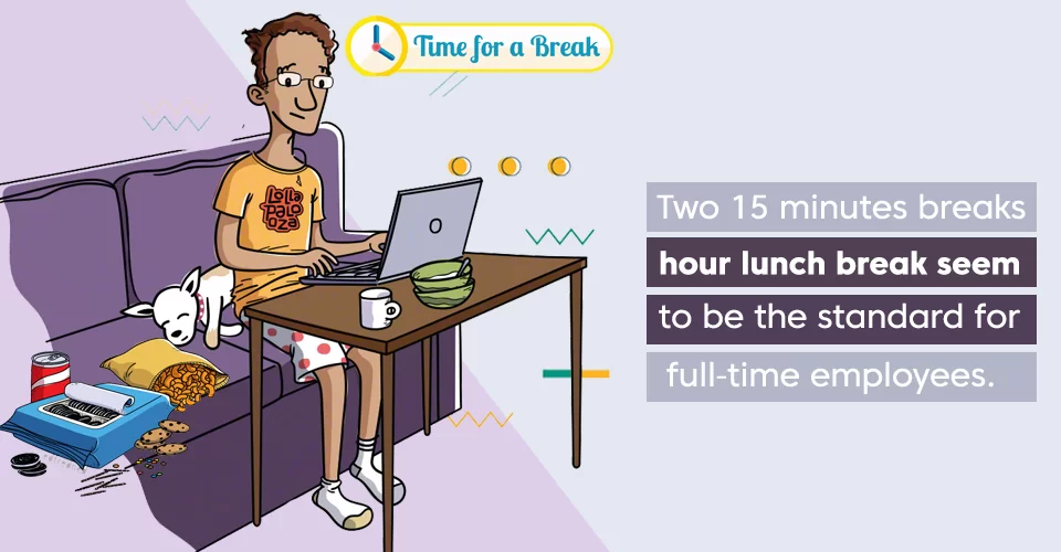 schedule regular breaks