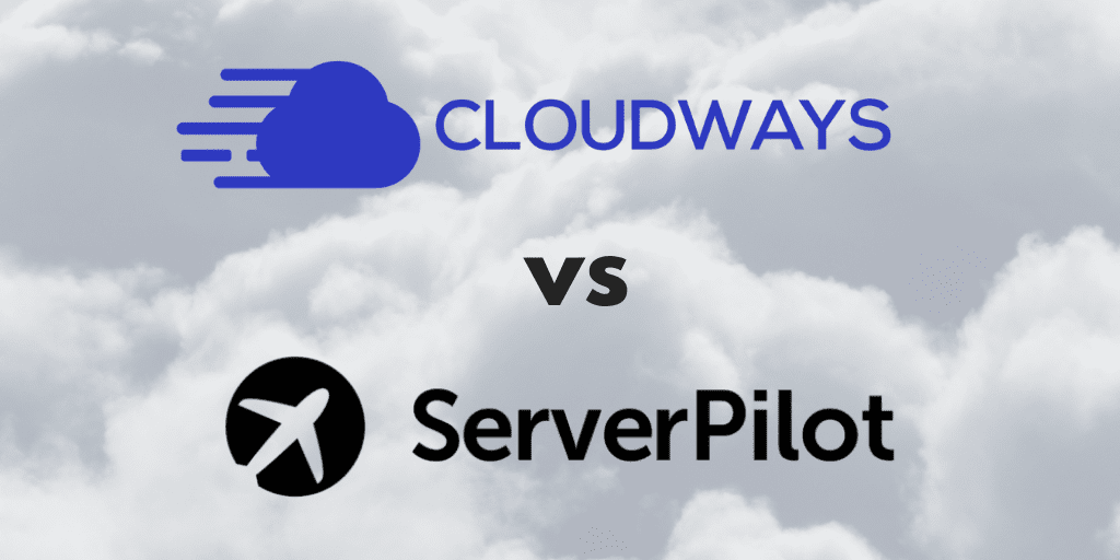 Cloudways против Serverpilot