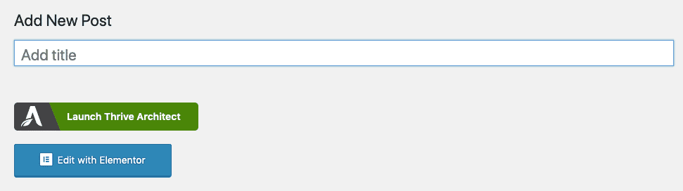 Creating A New Post With Thrive Or Elementor