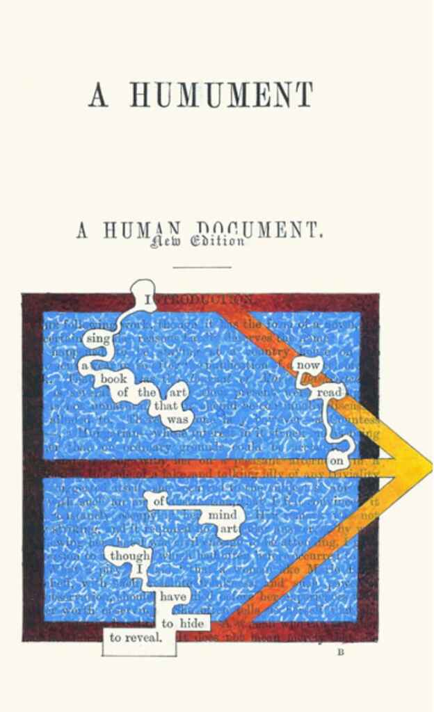 Una pagina ingiallita intitolata A Humument. Il sottotitolo dice Un documento umano, nuova edizione. Sotto c'è una scatola blu delineata in rosso e giallo. Alcune delle parole nel riquadro sono redatte. Le parole non redatte dicevano: "Canto ora un libro d'arte / Leggi che era arte nella mente / anche se devo nascondermi per rivelare".