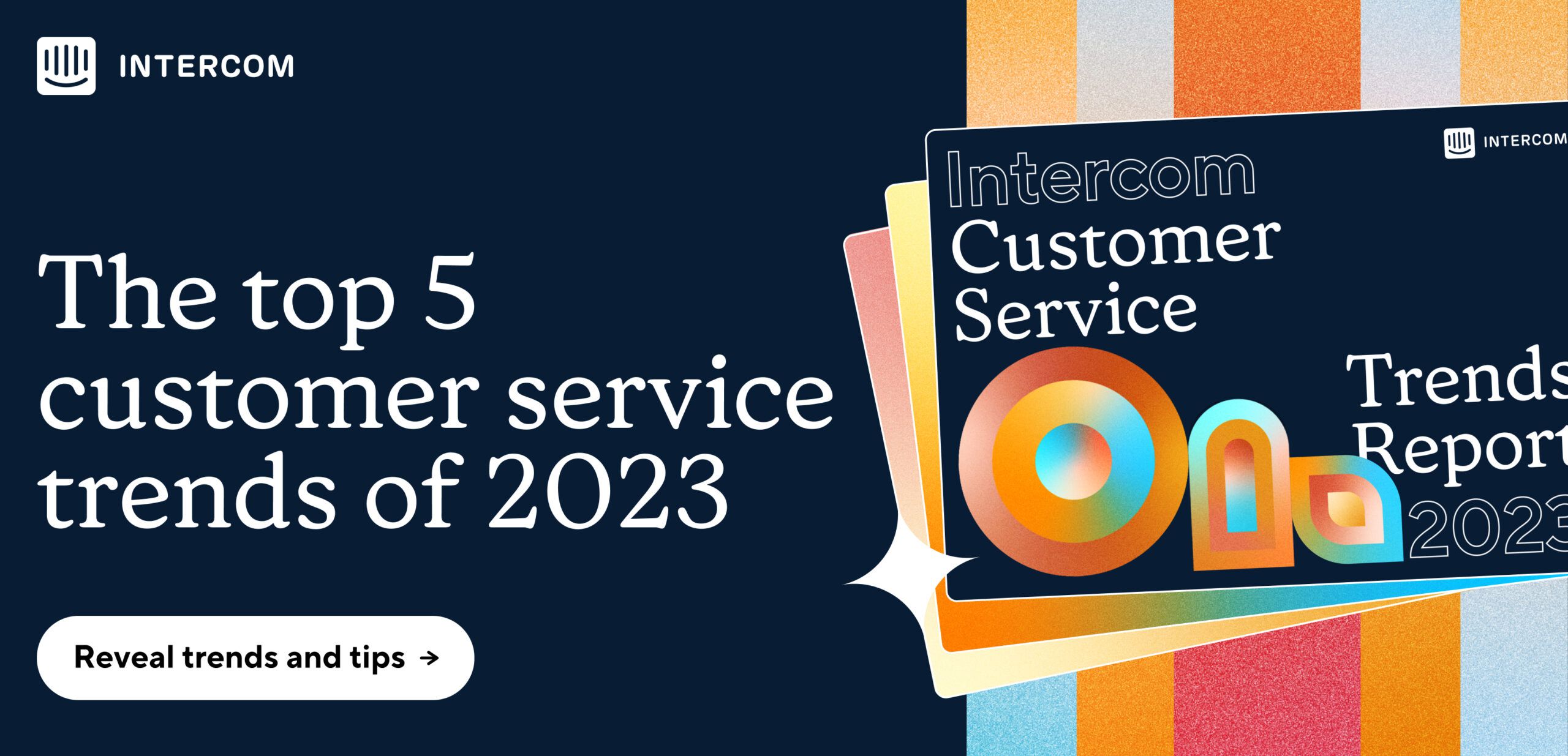 Descargue el Informe de tendencias de servicio al cliente de Intercom para 2023