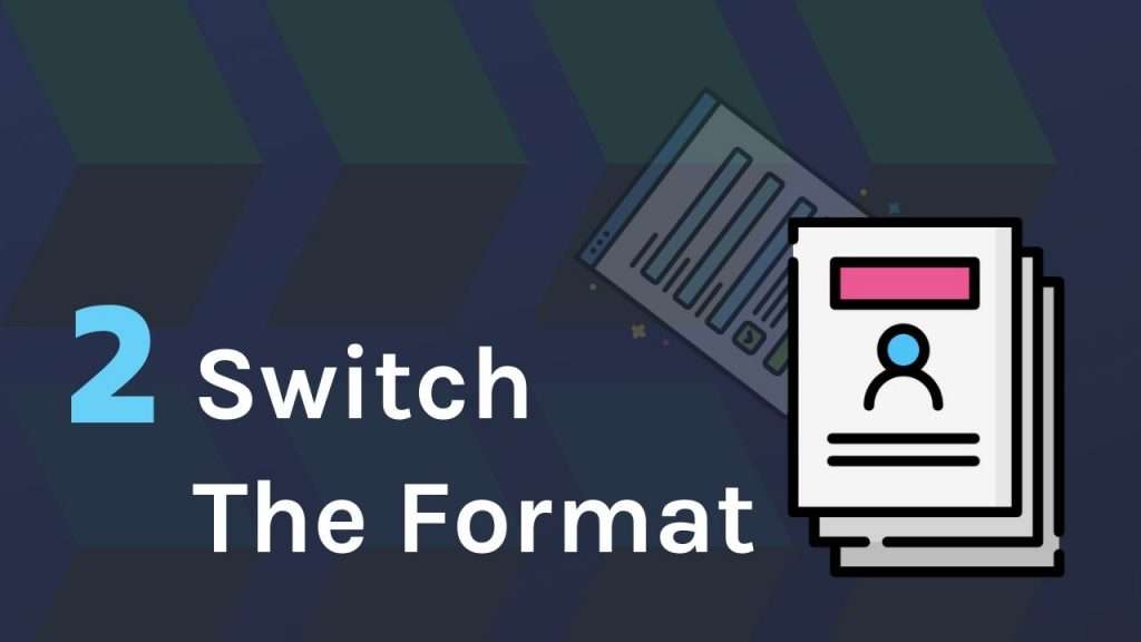 Switch the form format