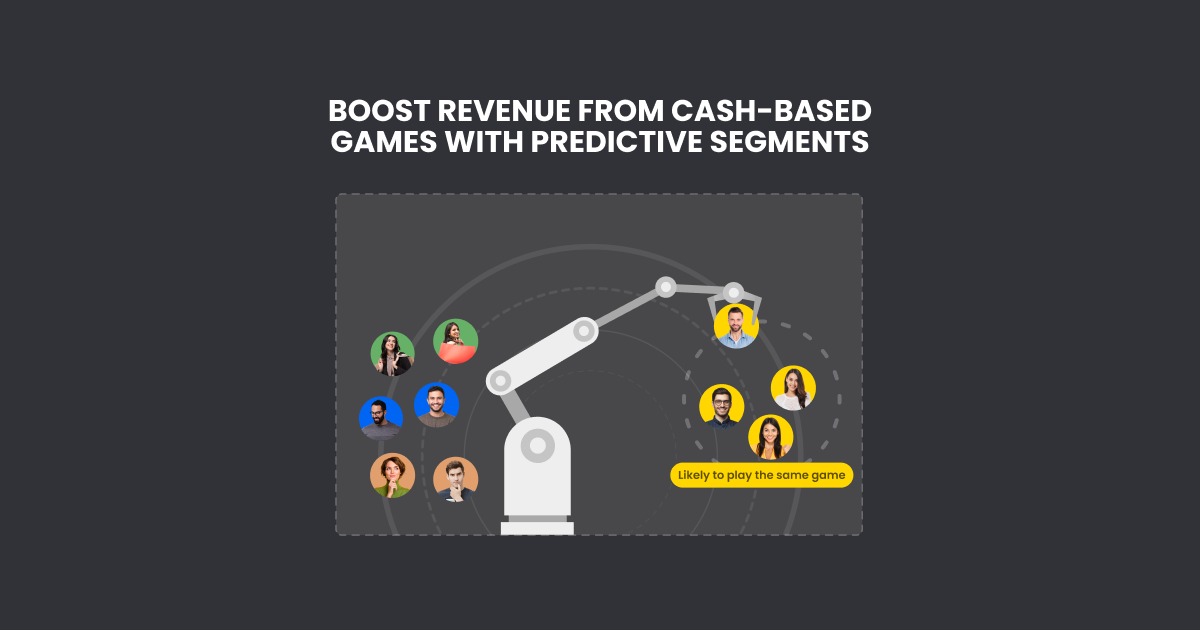 NAKİT TABANLI OYUN İÇİN TAHMİNLİ SEGMENTASYON İLE GELİRİ ARTIRIN