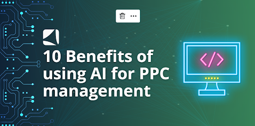 PPC 管理に AI を使用する 10 のメリット