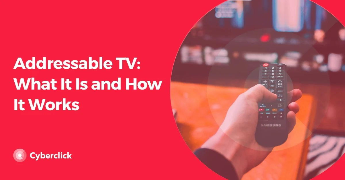 Addressable TV คืออะไรและทำงานอย่างไร