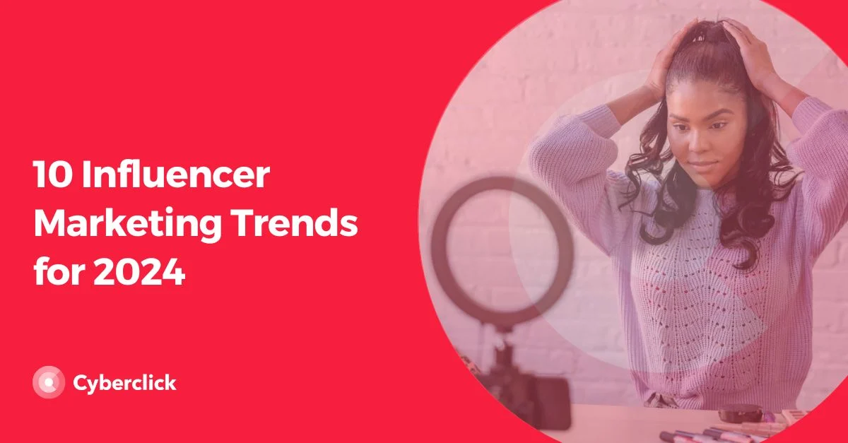 10 tendenze dell'influencer marketing per il 2024