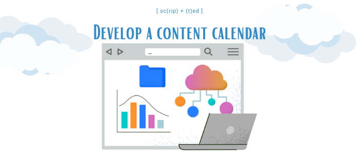 Desenvolva um calendário de conteúdo