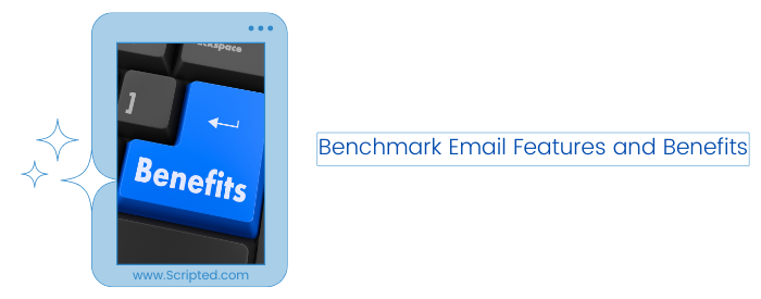 Recursos e benefícios do Benchmark Email