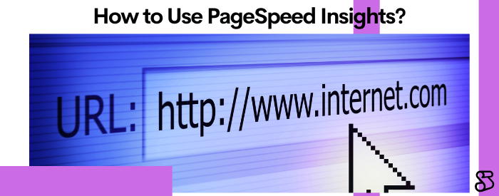 Come utilizzare PageSpeed ​​Insights?