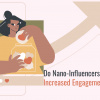 Les nano-influenceurs signifient-ils un engagement accru