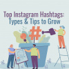 Top hashtags Instagram : types et astuces pour grandir (liste 2022)