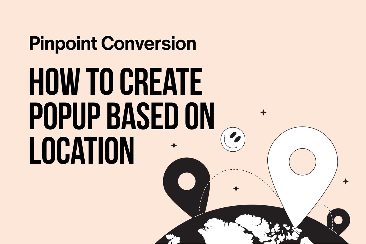 pinpointg-conversion-popups-based-on-location