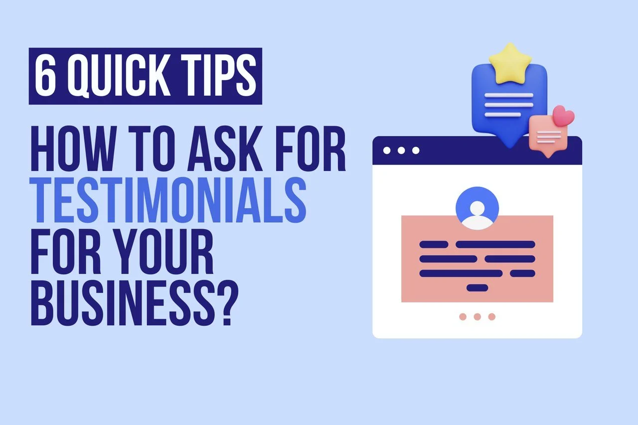 a review popup illustration with two blue and pink comments above and a text in the left side of the picture that says " 6 Quick Tips; How to Ask For Testimonials For Your Business?