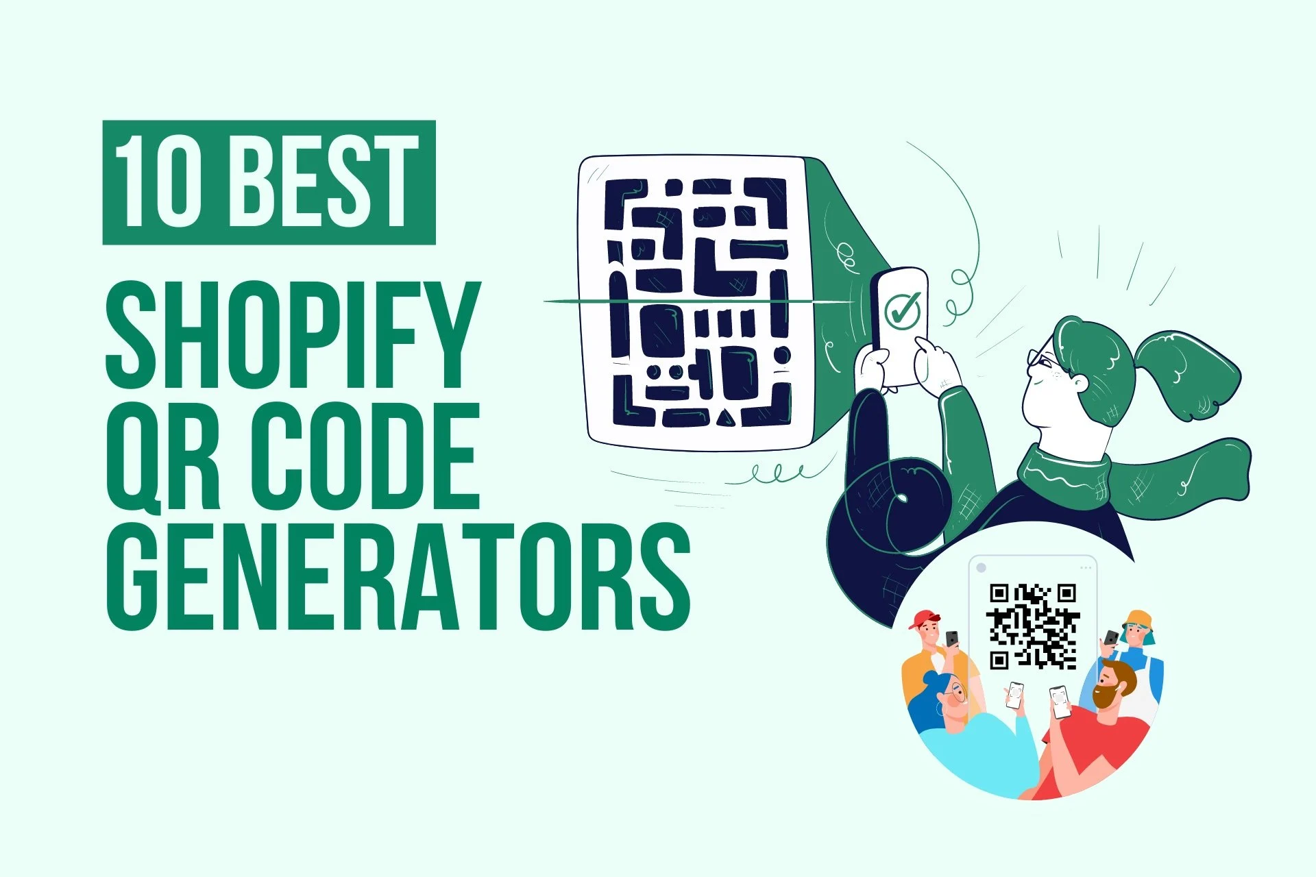 Titelbild mit der Aufschrift „10 beste Shopify-QR-Code-Generatoren“ mit Illustrationen von Personen, die QR-Codes scannen